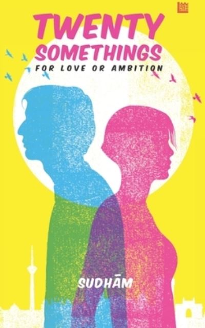 Cover for Sudham Ravinutala · Twenty Somethings - For Love or Ambition (Pocketbok) (2021)