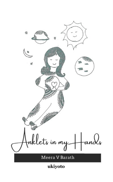 Anklets In My Hands - Meera V Barath - Books - Ukiyoto Publishing - 9789354907197 - January 6, 2022