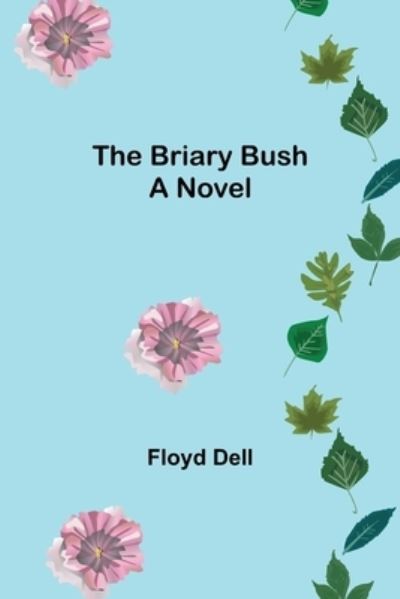 Cover for Floyd Dell · The Briary Bush (Paperback Book) (2021)