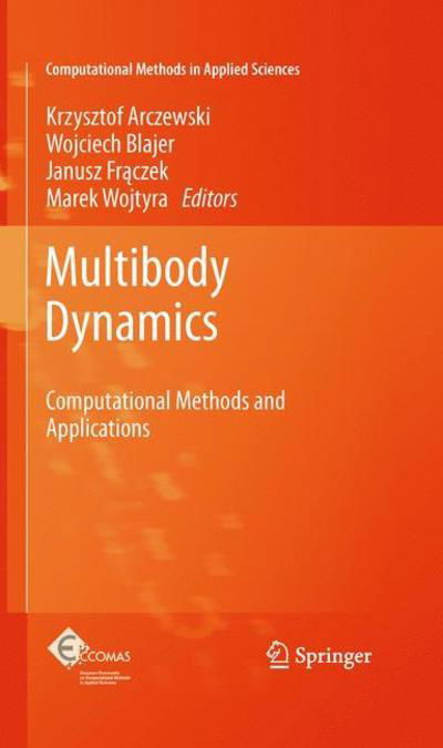 Cover for Krzysztof Arczewski · Multibody Dynamics: Computational Methods and Applications - Computational Methods in Applied Sciences (Pocketbok) [2011 edition] (2013)