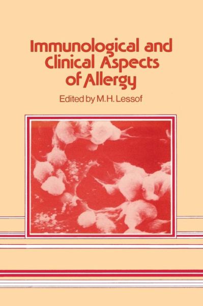 Cover for M H Lessof · Immunological and Clinical Aspects of Allergy (Pocketbok) [Softcover reprint of the original 1st ed. 1981 edition] (2012)