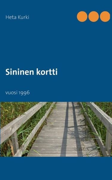 Cover for Heta Kurki · Sininen Kortti (Pocketbok) [Finnish edition] (2014)