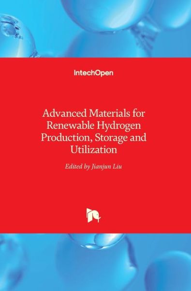 Cover for Jianjun Liu · Advanced Materials for Renewable Hydrogen Production, Storage and Utilization (Hardcover Book) (2015)