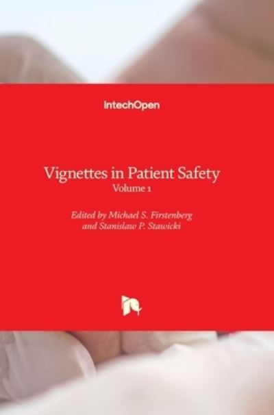Cover for Michael S Firstenberg · Vignettes in Patient Safety: Volume 1 (Hardcover bog) (2017)