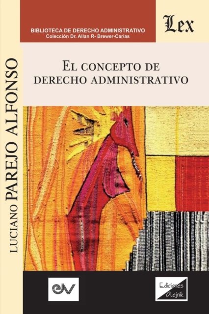 Cover for Luciano Parejo Alfonso · El Concepto del Derecho Administrativo (Paperback Book) (2019)
