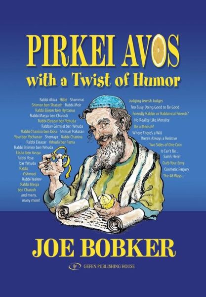 Pirkei Avos, with a Twist of Humour - Joe Bobker - Książki - Gefen Publishing House - 9789652294197 - 30 marca 2008