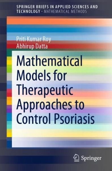 Cover for Roy · Mathematical Models for Therapeutic Approaches to Control Psoriasis (Buch) [1st ed. 2019 edition] (2019)