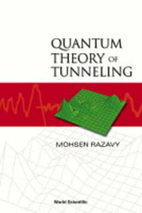 Cover for Razavy, Mohsen (Univ Of Alberta, Canada) · Quantum Theory Of Tunneling (Paperback Book) (2003)