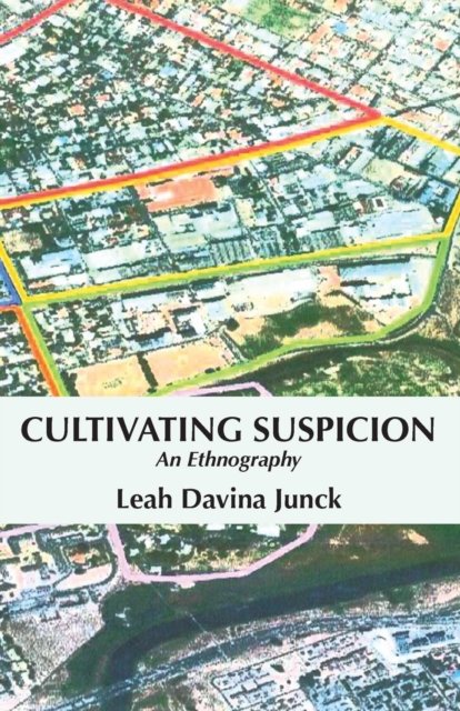 Cover for Leah Davina Junck · Cultivating Suspicion (Paperback Book) (2019)