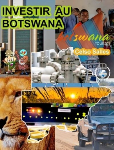 Cover for Celso Salles · INVESTIR AU BOTSWANA - Visit Botswana - Celso Salles: Collection Investir en Afrique (Hardcover Book) (2022)