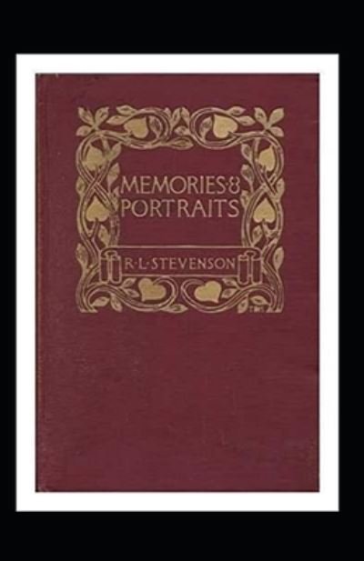 Memories and Portraits Annotated - Robert Louis Stevenson - Bøker - Independently Published - 9798423892197 - 27. februar 2022