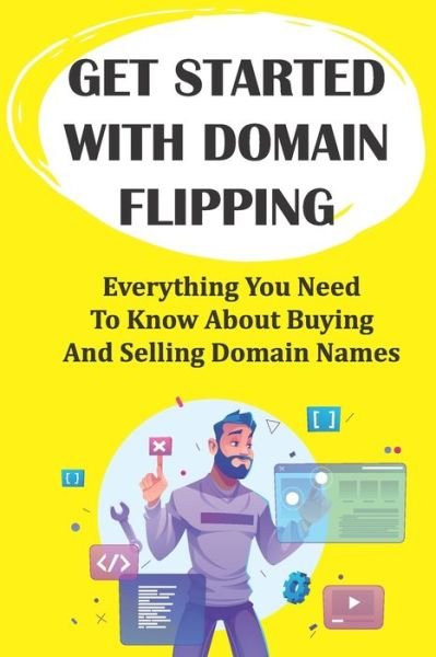 Cover for Olin Spoden · Get Started With Domain Flipping (Paperback Book) (2021)