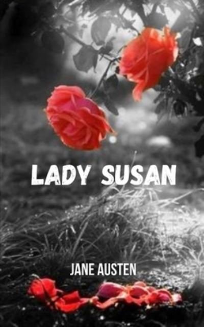 Cover for Jane Austen · Lady susan: Um dos principais romances historicos de Jane Austen (Paperback Book) (2021)