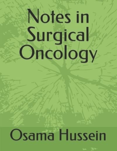 Cover for Osama Hussein · Notes in Surgical Oncology (Paperback Book) (2021)