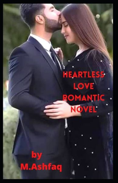 Cover for Muhammad Ashfaq · Heartless love Romantic novel (Paperback Book) (2021)