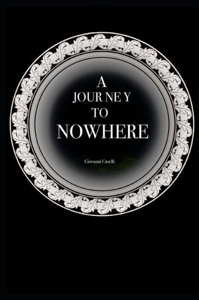 Cover for Giovanni Caselli · A journey to nowhere (Pocketbok) (2021)