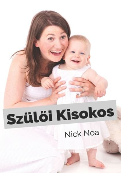 Cover for Noa Nick · Szul&amp;#337; i Kisokos (Paperback Bog) (2021)