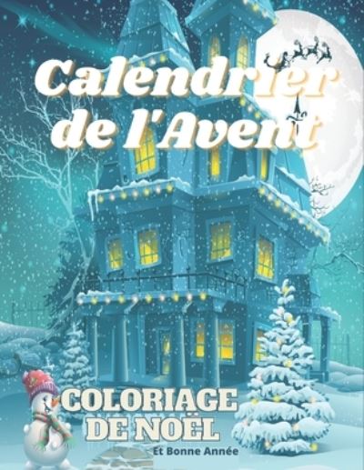 Cover for Trendy Art · Calendrier de l'Avent coloriage de Noel (Paperback Book) (2020)