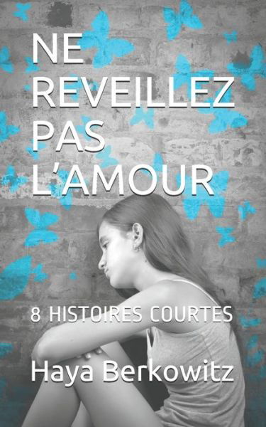 Cover for Haya Berkowitz · Ne Reveillez Pas l'Amour (Pocketbok) (2020)