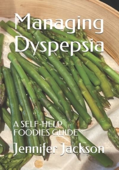 Cover for Jennifer Jackson · Managing Dyspepsia (Pocketbok) (2021)