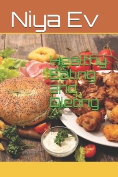 Cover for Niya Ev · Healthy Eating and Dieting (Paperback Bog) (2021)