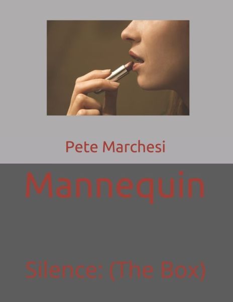 Cover for Pete Marchesi · Mannequin: Silence: (The Box) (Pocketbok) (2020)