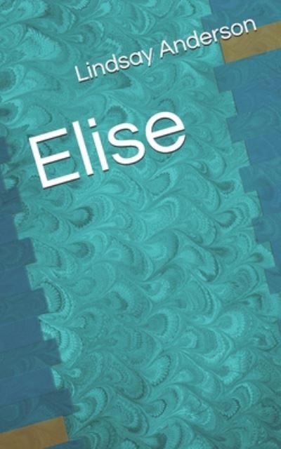 Cover for Lindsay Anderson · Elise (Paperback Bog) (2020)