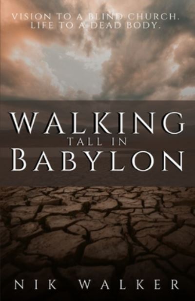 Cover for Nik Walker · Walking Tall In Babylon (Paperback Book) (2020)