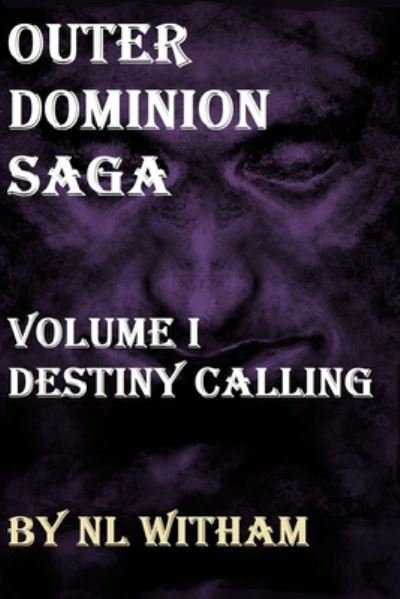 Outer Dominion Saga - Nl Witham - Books - Independently Published - 9798664673197 - July 9, 2020