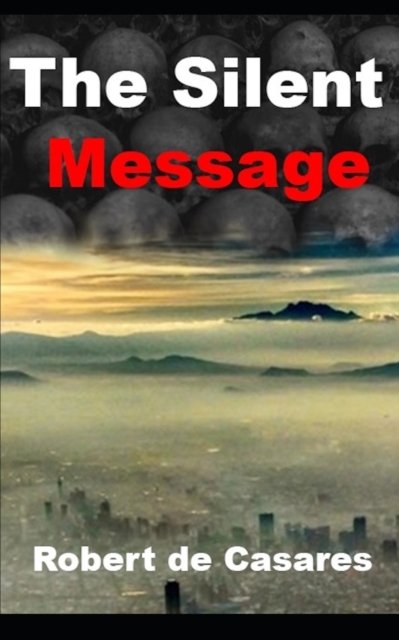 Cover for De Casares Robert De Casares · The Silent Message (Pocketbok) (2020)
