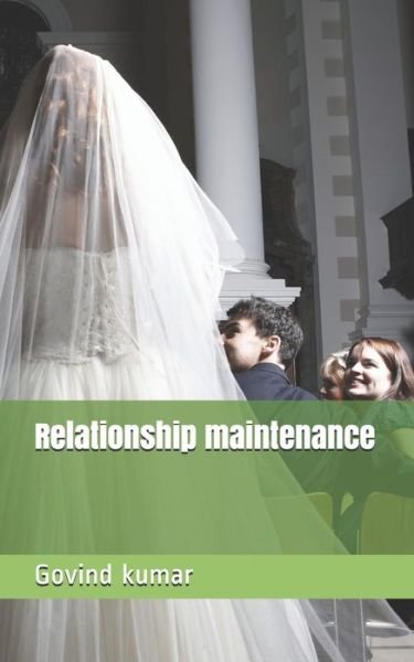 Cover for Govind Kumar · Relationship maintenance (Taschenbuch) (2020)