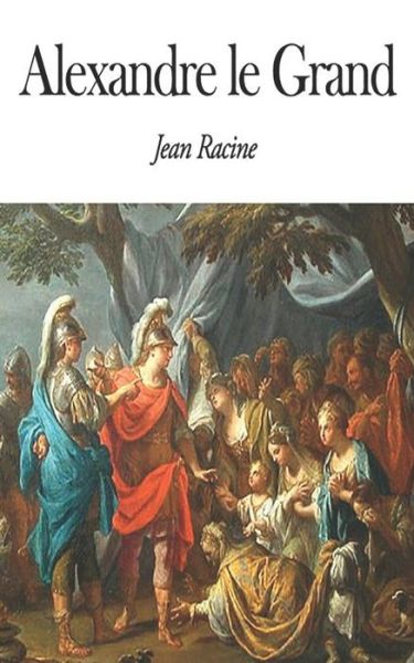 Cover for Jean Racine · Alexandre le Grand (Paperback Book) (2020)