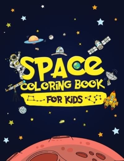 Cover for Molly Smith · Space Coloring Book for Kids (Paperback Book) (2020)