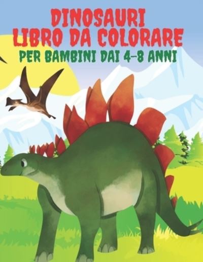 Cover for Kr Colins · Dinosauri Libro Da Colorare Per Bambini Dai 4-8 Anni (Taschenbuch) (2020)