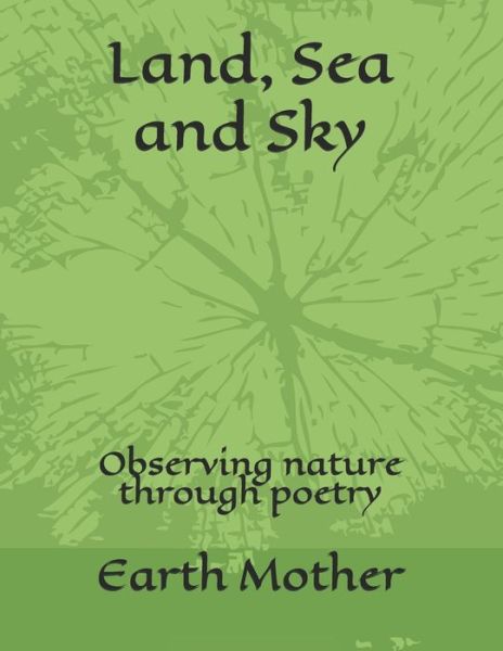 Cover for Earth Mother · Land, Sea and Sky (Paperback Book) (2021)