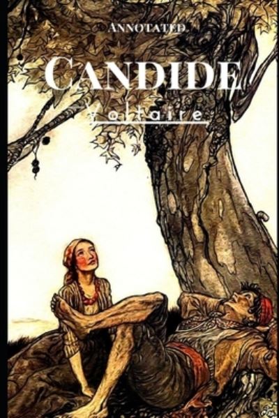 Candide Annotated - Francois-Marie Arouet Voltaire - Kirjat - Independently Published - 9798729675197 - sunnuntai 28. maaliskuuta 2021