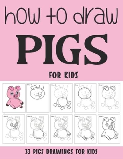 Cover for Sonia Rai · How to Draw Pigs for Kids (Paperback Book) (2021)