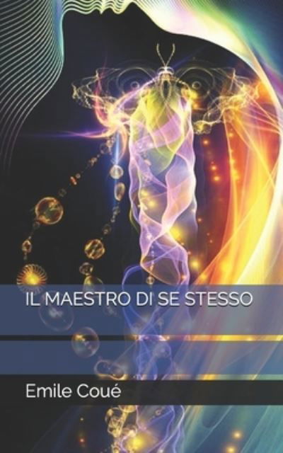 Cover for Emile Coue · Il Maestro Di Se Stesso (Taschenbuch) (2021)