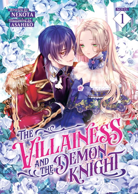 Cover for Nekota · The Villainess and the Demon Knight (Light Novel) Vol. 1 - The Villainess and the Demon Knight (Light Novel) (Paperback Bog) (2024)