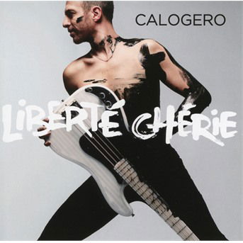 Liberte Cherie - Calogero - Muzyka - FRENCH LANGUAGE - 0602557733198 - 22 września 2017