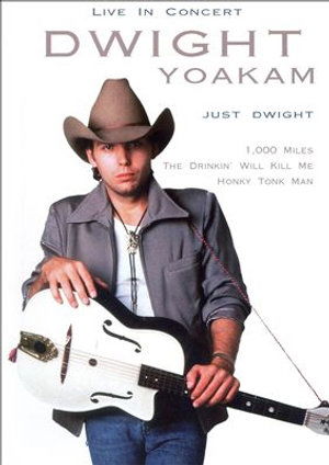 Cover for Dwight Yoakam · Live in Concert - Just Dwight (MDVD) (2006)