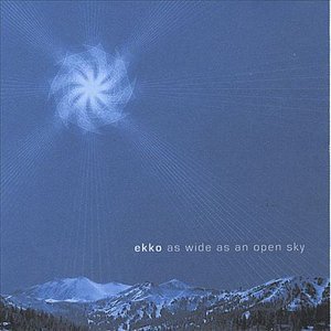 As Wide As an Open Sky - Ekko - Musikk -  - 0634479278198 - 5. juli 2005