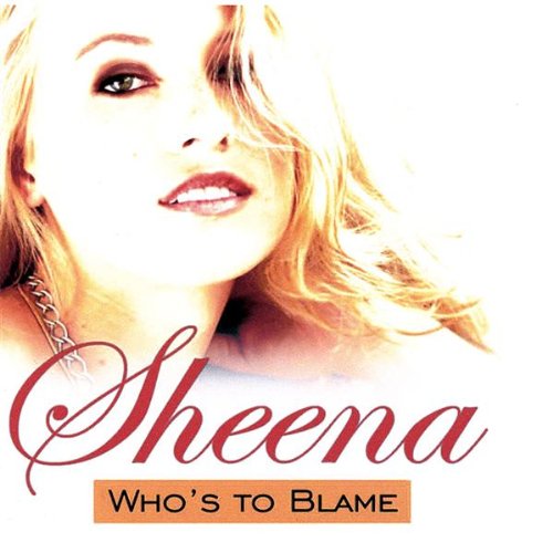 Cover for Sheena · Who's to Blame (CD) (2008)