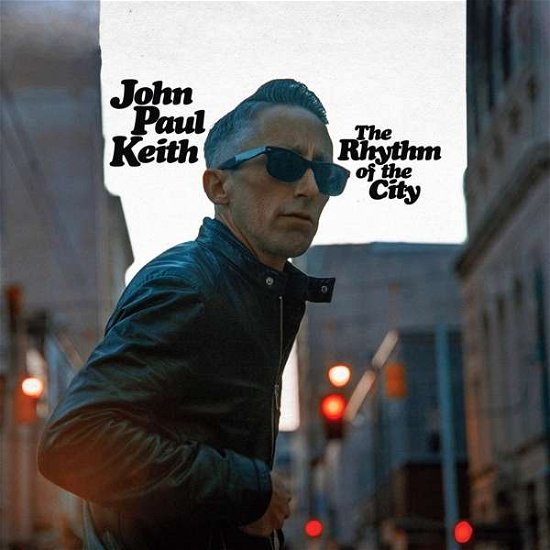Rhythm Of The City - John Paul Keith - Música - WILD HONEY - 0664213633198 - 19 de fevereiro de 2020