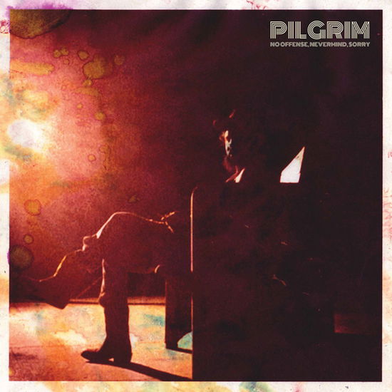 Cover for Pilgrim · No Offense, Nevermind, Sorry (CD) (2021)