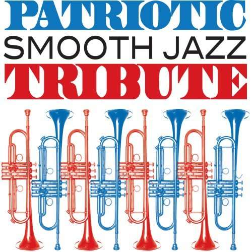 Patriotic Smooth Jazz.. (Usa) - V/A - Muzyka - Cce Ent - 0707541909198 - 12 stycznia 2017