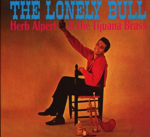 Lonely Bull - Alpert, Herb & Tijuana Brass - Música - HERB ALPERT PRESENTS - 0814647020198 - 9 de setembro de 2016