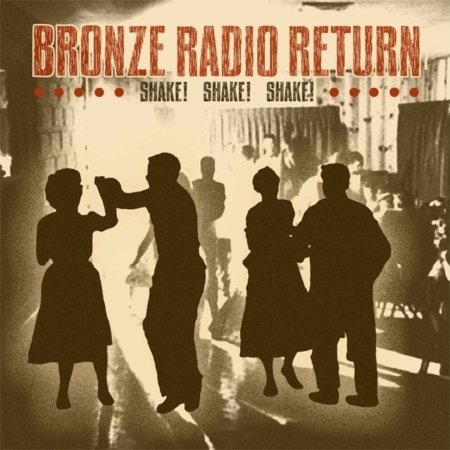 Cover for Bronze Radio Return · Shakeshakeshake (CD) (2011)