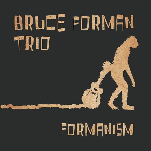 Formanism - Bruce Forman - Musik - CD Baby - 0884501701198 - 21. august 2012