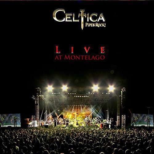 Live At Montelago - Celtica - Pipes Rock! - Música - Stringdependent Records - 0885150700198 - 19 de enero de 2018